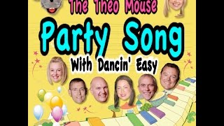 The Theo Mouse Party Song [upl. by Nnayllek706]