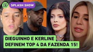 A Fazenda 15 Dieguinho e Kerline ELEGEM quem deve estar no TOP 4 assista [upl. by Nosyk]