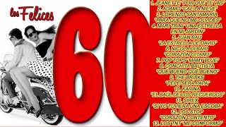 Los Felices 60  Grandes artistas y canciones de los años 60 [upl. by Eerot985]