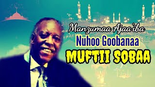 Nuhoo Goobanaa Muftii Sobaa  Best Ethiopian Afaan Oromo Manzuma [upl. by Sheila807]