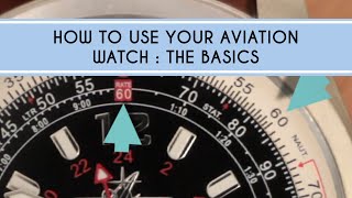 How to use Your Aviation Watch The Basics [upl. by Ynnos]