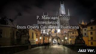 P Mascagni – Intermezzo from Opera Cavalleria RusticanaJazz Ver   PIANO COVER [upl. by Annovoj]