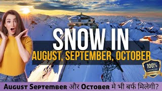 Snow in August September or octobersnow till OctoberkashmirHimachalsikkim [upl. by Chelsea]