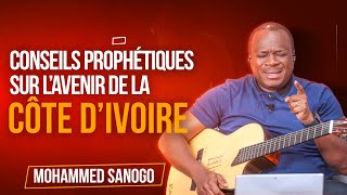 CONSEILS PROPHÉTIQUES SUR LAVENIR DE LA CÔTE DIVOIRE  Pasteur Mohammed SANOGO [upl. by Kinchen]