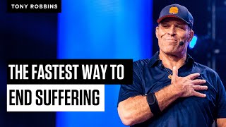 The Fastest Way to End Suffering  Tony Robbins [upl. by Jules]