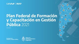 Plan Federal de Formación y Capacitación en Gestión Pública 2021 [upl. by Skippie127]