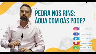 Pedra nos Rins Água com gás pode [upl. by Marleen]