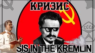 Making Trotsky Proud  Crisis in the Kremlin [upl. by Nichani]