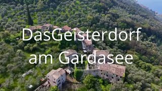 Volg 6 Italien Das Geisterdorf am Gardasee Lost Place [upl. by Syst]