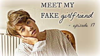 BTS Jungkook FF °Meet my fake girlfriend° EP 17 [upl. by Suirada]