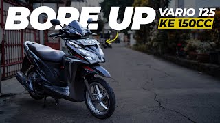 BOREUP VARIO 125 KZR ke 150CC  Sumedang PRIDE BOS [upl. by Berlauda132]