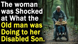 The woman was shocked at what the old man was doing to her disabled son [upl. by Frierson]