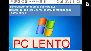 Computador Lento Ao Iniciar E Ao Desligar [upl. by Anahahs187]