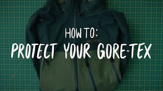 Arcteryx  How To Protect Your GORETEX [upl. by Esyli]