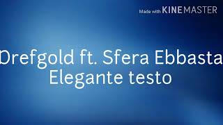 Drefgold ft Sfera Ebbasta Elegante testo [upl. by Modestine]