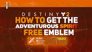 Adventurous Spirit Emblem Free Emblem  Destiny 2 Season of The Wish [upl. by Janka]