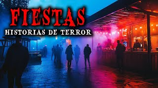 6 Historias de Terror Reales en Fiestas  Relatos de Horror [upl. by Shotton]