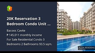 20K Reservation 3 Bedroom Condo Unit at Alea Residences in Bacoor City Near in SM City Bacoor [upl. by Ferne568]