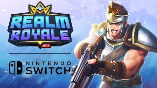 Realm Royale NOW on NINTENDO SWITCH  EarlyAccess Gameplay [upl. by Kentigera]