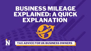 Business Mileage explained  Tax Advice for Business Owners UK 2019 [upl. by Qirat263]