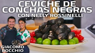 NELLY ROSSINELLI NOS ENSEÑA A PREPARAR CEVICHE DE CONCHAS NEGRAS  GIACOMO BOCCHIO [upl. by Eenad880]