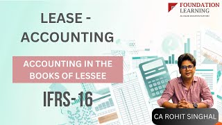 IFRS 16 Leases Lecture 1Accounting in the books of Lessee by CA Rohit Singhal [upl. by Highams950]