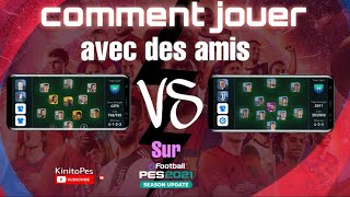 COMMENT JOUER AVEC DES AMIS SUR PES 2021 MOBILE [upl. by Llenal896]