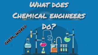 What does Chemical Engineer do [upl. by Silvester]