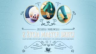 Z ŻYCIA MAŁYCH DZIECI CZ 5 – Bajkowisko  bajki dla dzieci – słuchowisko audiobook [upl. by Ellehs]