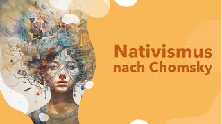 Nativismus im Spracherwerb mit Definition und Beispiel erklärt nach Chomsky  Theorie  Kritik [upl. by Yuria]