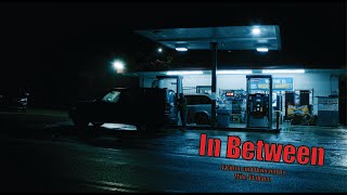 In Between Trailer [upl. by Couhp]