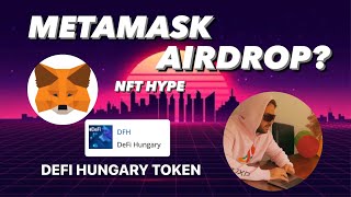 Erről Senki se maradjon le  Metamask Airdrop  DeFi Hungary Token  NFT Hype [upl. by Charmain]