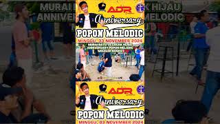 Anniversary Popon Melodic ‼️ [upl. by Lidah]