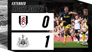 Fulham 0 Newcastle United 1  EXTENDED Premier League Highlights [upl. by Guerra297]