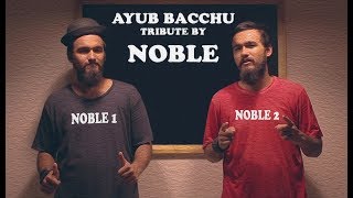 NOBLE TRIBUTE TO AYUB BACCHU  PINIX PRODUCTION [upl. by Cire]