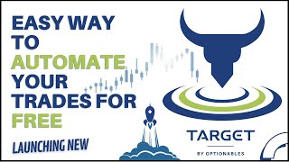 Introducing Target by Optionables  Easiest Way to Automate Your Trades for Free  Optionables [upl. by Goetz760]