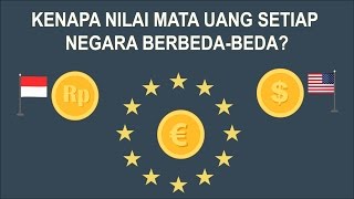 Kenapa Nilai Mata Uang Setiap Negara Berbedabeda [upl. by Enelyt845]