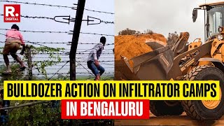 Bulldozer Action Against Bangladeshi Infiltrator Sheds In Bengaluru  Republic Impact [upl. by Puklich]