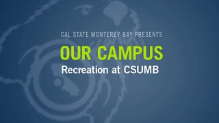 CSUMB Tour 36  Recreation [upl. by Hsiri]