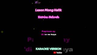 Lason Mong Halik  Katrina Velarde  Short Karaoke [upl. by Siegler]