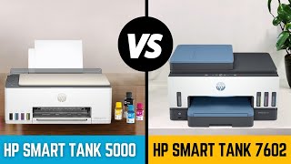 HP Smart Tank 7602 vs HP Smart Tank 5000  Which is Best for Your Needs [upl. by Einoj]