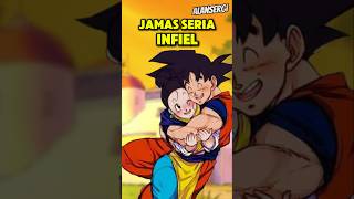 ¿Por que Goku no es infiel dragonball [upl. by Opalina]