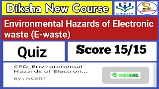 Environmental Hazards of Electronic waste Ewaste  Diksha New Course [upl. by Enna]