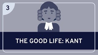 PHILOSOPHY  The Good Life Kant HD [upl. by Maitland]