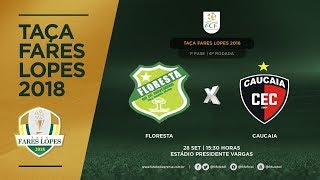 TAÇA FARES LOPES 2018  FLORESTA X CAUCAIA  AO VIVO  28092018 [upl. by Annay]