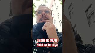 SALARIO DE 4000€ NA NORUEGA EM HOTEL [upl. by Noiz]