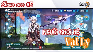 Honkai Impact 3  Show Acc 5  HoF không có những Hắc uyên nhất định phải có một cây [upl. by Rainah]