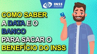 Como saber a data e o banco para receber o benefício do INSS [upl. by Hermie]