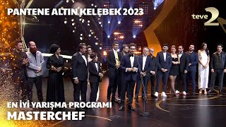 Pantene Altın Kelebek 2023 En İyi Yarışma Programı – MasterChef Türkiye [upl. by Aikym969]