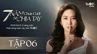 7 Năm Chưa Cưới Sẽ Chia Tay  FULL Tập 6  Xem DUY NHẤT trên ứng dụng VieON [upl. by Jena]